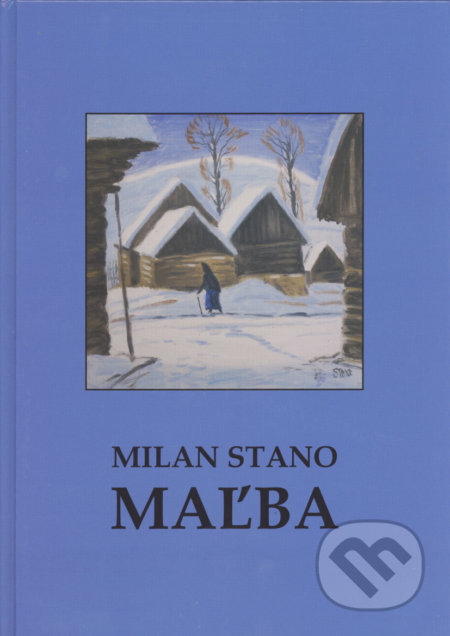 Kniha: Maľba (Milan Stano). Vydavateľstvo Štúdio humoru a satiry, 2018 Kniha: Maľba (Milan Stano). Vydavateľstvo Štúdio humoru a satiry, 2018