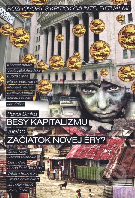 E-kniha: Besy kapitalizmu alebo začiatok novej éry? (Pavol Dinka). Vydavateľstvo Spolku slovenských spisovateľov, 2012 E-kniha: Besy kapitalizmu alebo začiatok novej éry? (Pavol Dinka). Vydavateľstvo Spolku slovenských spisovateľov, 2012