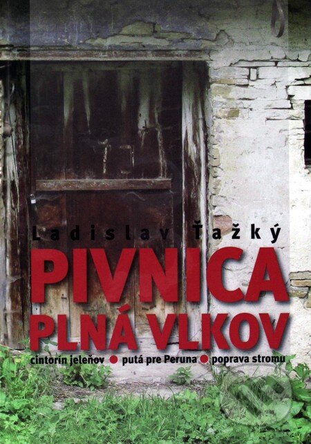 E-kniha: Pivnica plná vlkov (Ladislav Ťažký). Vydavateľstvo Spolku slovenských spisovateľov, 2010 E-kniha: Pivnica plná vlkov (Ladislav Ťažký). Vydavateľstvo Spolku slovenských spisovateľov, 2010