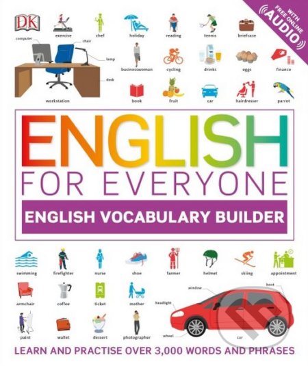 Kniha: English for Everyone: English Vocabulary Builder (Dorling Kindersley). Dorling Kindersley, 2018 Kniha: English for Everyone: English Vocabulary Builder (Dorling Kindersley). Dorling Kindersley, 2018