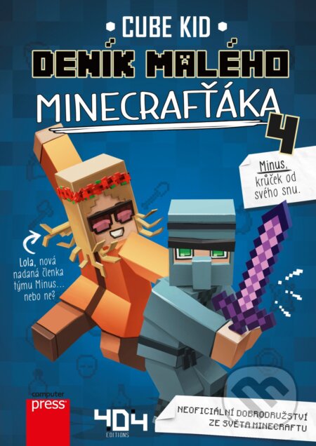 Kniha: Deník malého Minecrafťáka 4 (Cube Kid). Computer Press, 2018 Kniha: Deník malého Minecrafťáka 4 (Cube Kid). Computer Press, 2018