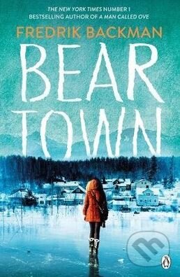 Kniha: Beartown (Fredrik Backman), 2018 Kniha: Beartown (Fredrik Backman), 2018