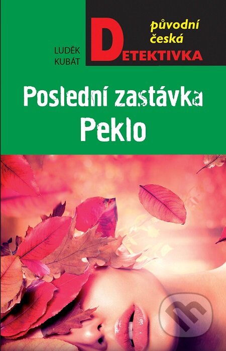 E-kniha: Poslední zastávka Peklo (Luděk Kubát). Moba E-kniha: Poslední zastávka Peklo (Luděk Kubát). Moba