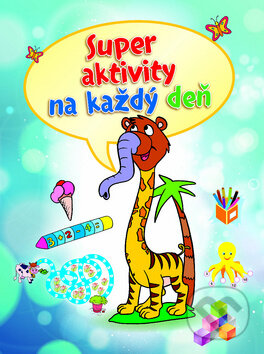 Kniha: Super aktivity na každý deň (Klub čitateľov). Klub čitateľov, 2018 Kniha: Super aktivity na každý deň (Klub čitateľov). Klub čitateľov, 2018