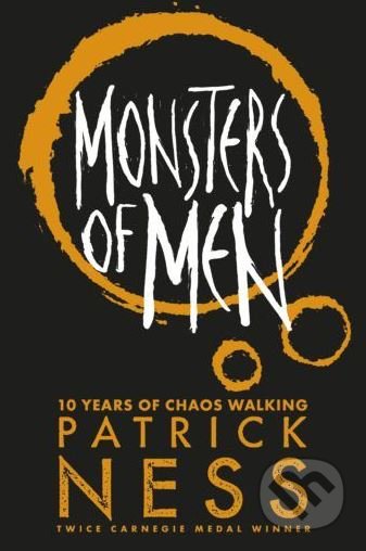 Kniha: Monsters of Men (Patrick Ness). Walker books, 2018 Kniha: Monsters of Men (Patrick Ness). Walker books, 2018