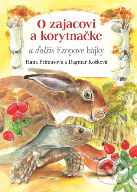 Kniha: O zajacovi a korytnačke (Hana Primusová). Fortuna Libri, 2018 Kniha: O zajacovi a korytnačke (Hana Primusová). Fortuna Libri, 2018