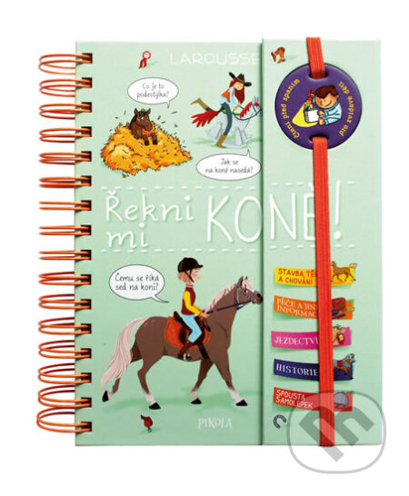 Kniha: Řekni mi - Koně! (Emilie Gillet). Pikola, 2018 Kniha: Řekni mi - Koně! (Emilie Gillet). Pikola, 2018