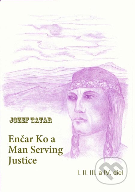 Enčar Ko a Man Serving Justice - Jozef Tatar, Mgr. Jozef Tatar