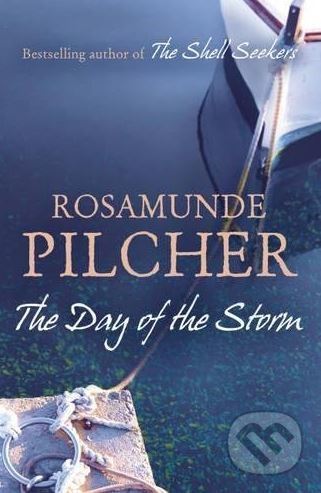 The Day of the Storm - Rosamunde Pilcher, Hodder and Stoughton, 2013
