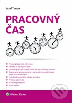 Kniha: Pracovný čas (Jozef Toman). Wolters Kluwer, 2018 Kniha: Pracovný čas (Jozef Toman). Wolters Kluwer, 2018