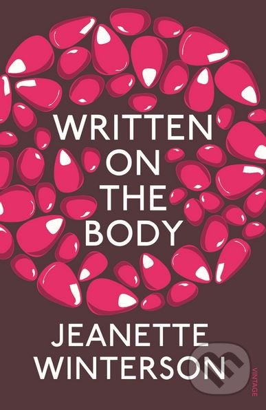 Kniha: Written on The Body (Jeanette Winterson). Vintage, 2014 Kniha: Written on The Body (Jeanette Winterson). Vintage, 2014