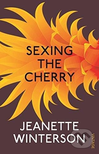 Sexing The Cherry - Jeanette Winterson, Vintage, 2014