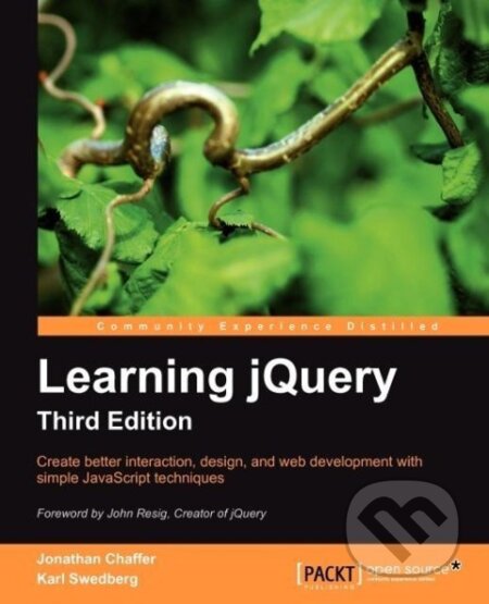 Kniha: Learning Jquery, Third Edition (Jonathan Chaffer). , 2011 Kniha: Learning Jquery, Third Edition (Jonathan Chaffer). , 2011