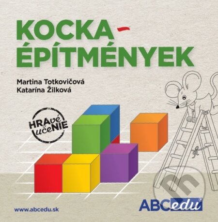 Kniha: Kockaépítmények (Autorský kolektív). ABCedu, 2020 Kniha: Kockaépítmények (Autorský kolektív). ABCedu, 2020