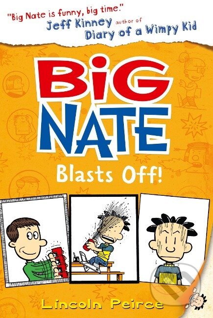 Kniha: Big Nate 08. Big Nate Blasts Off (Lincoln Peirce). , 2016 Kniha: Big Nate 08. Big Nate Blasts Off (Lincoln Peirce). , 2016