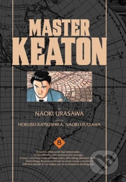 Kniha: Master Keaton, Vol. 8 (Naoki Urasawa a Takashi Nagasaki). Viz Media, 2016 Kniha: Master Keaton, Vol. 8 (Naoki Urasawa a Takashi Nagasaki). Viz Media, 2016