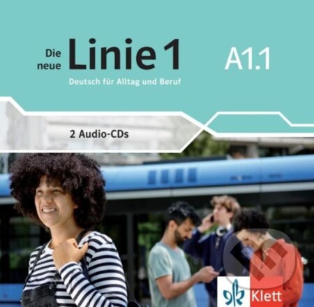 Kniha: Die neue Linie 1 - A1.1 - 2Audio CD (Eva Harst). Klett Kniha: Die neue Linie 1 - A1.1 - 2Audio CD (Eva Harst). Klett