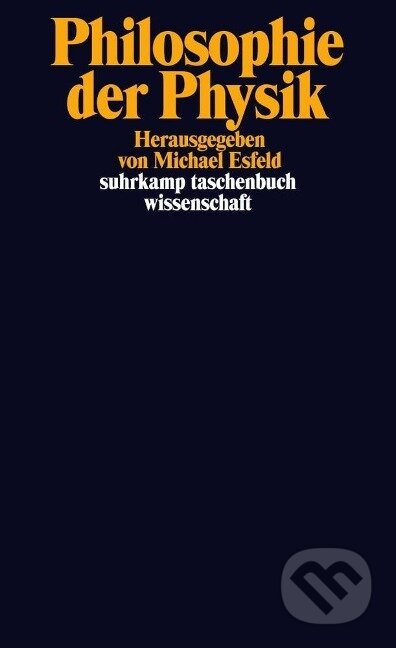 Kniha: Philosophie der Physik (Michael Esfeld). Suhrkamp, 2012 Kniha: Philosophie der Physik (Michael Esfeld). Suhrkamp, 2012