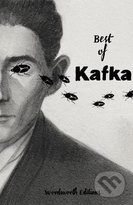 Kniha: Best of Kafka (Collector´s Edition) (Franz Kafka). Wordsworth Editions, 2024 Kniha: Best of Kafka (Collector´s Edition) (Franz Kafka). Wordsworth Editions, 2024