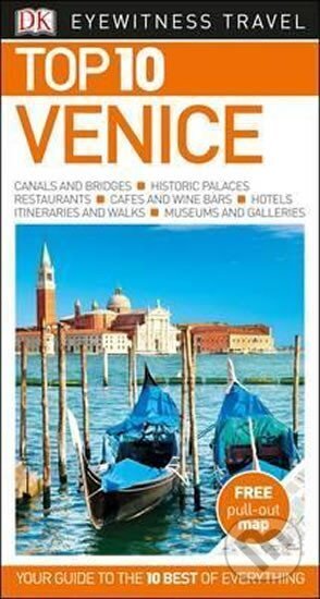 Kniha: Venice - Top 10 DK Eyewitness Travel Guide (Dorling Kindersley). Dorling Kindersley Kniha: Venice - Top 10 DK Eyewitness Travel Guide (Dorling Kindersley). Dorling Kindersley