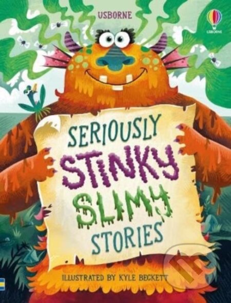 Kniha: Seriously Stinky Slimy Stories (Lara Bryan). Usborne, 2024 Kniha: Seriously Stinky Slimy Stories (Lara Bryan). Usborne, 2024