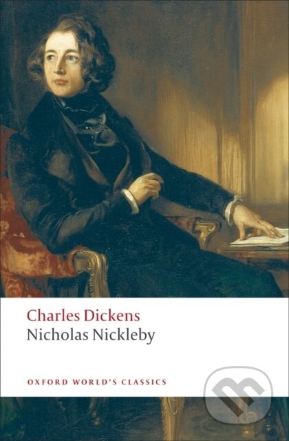 Kniha: Nicholas Nickleby (Charles Dickens a Paul Schlicke). Oxford University Press, 2008 Kniha: Nicholas Nickleby (Charles Dickens a Paul Schlicke). Oxford University Press, 2008