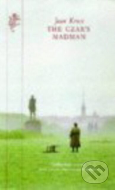 Kniha: The Czar's Madman (Jaan Kross). Harvill Press, 2001 Kniha: The Czar's Madman (Jaan Kross). Harvill Press, 2001