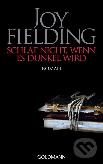 Kniha: Schlaf nicht, wenn es dunkel wird (Joy Fielding). , 2006 Kniha: Schlaf nicht, wenn es dunkel wird (Joy Fielding). , 2006