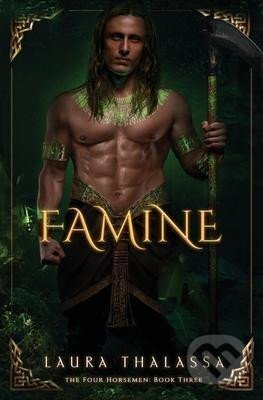 Kniha: Famine (The Four Horsemen 3) (Laura Thalassa). , 2021 Kniha: Famine (The Four Horsemen 3) (Laura Thalassa). , 2021