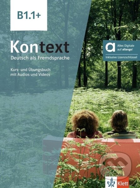 Kniha: Kontext 1 (B1.1+) – Hybride Ausgabe – Kurs./Übungsbuch Teil 1 + MP3/Video allango.net + Lizenz (24 Monate) (Stefanie Dengler). Klett Kniha: Kontext 1 (B1.1+) – Hybride Ausgabe – Kurs./Übungsbuch Teil 1 + MP3/Video allango.net + Lizenz (24 Monate) (Stefanie Dengler). Klett
