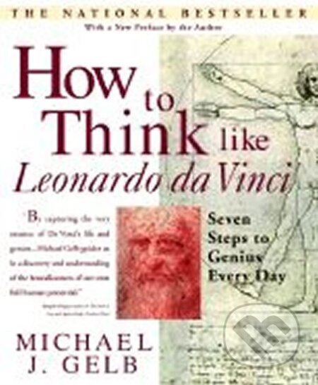 Kniha: How to Think Like da Vinci (Michael J. Gelb). , 2000 Kniha: How to Think Like da Vinci (Michael J. Gelb). , 2000