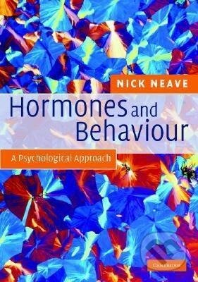 Kniha: Hormones and Behaviour (Nick Neave). Cambridge University Press, 2007 Kniha: Hormones and Behaviour (Nick Neave). Cambridge University Press, 2007