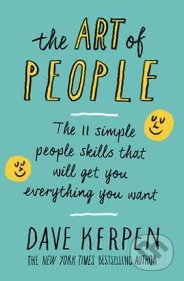 Kniha: The Art of People - The 11 Simple People Skills That Will Get You Everything You Want (Dave Kerpen). Penguin Books Kniha: The Art of People - The 11 Simple People Skills That Will Get You Everything You Want (Dave Kerpen). Penguin Books