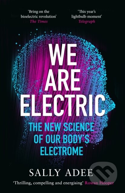 Kniha: We Are Electric (Sally Adee). Canongate Books, 2024 Kniha: We Are Electric (Sally Adee). Canongate Books, 2024