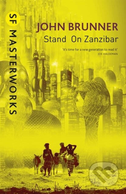 Kniha: Stand On Zanzibar (John Brunner). Gollancz, 2014 Kniha: Stand On Zanzibar (John Brunner). Gollancz, 2014