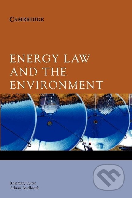 Kniha: Energy Law and the Environment (Rosemary Lyster). Cambridge University Press, 2012 Kniha: Energy Law and the Environment (Rosemary Lyster). Cambridge University Press, 2012
