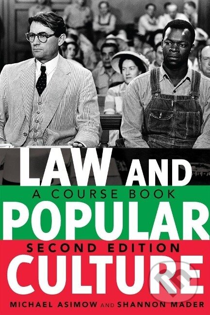 Kniha: Law and Popular Culture (Michael Asimow). Peter Lang, 2013 Kniha: Law and Popular Culture (Michael Asimow). Peter Lang, 2013