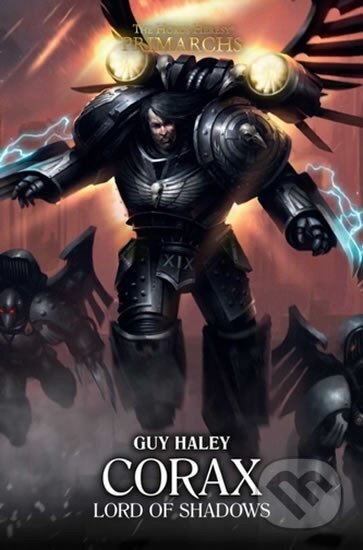 Kniha: Corax Lord of Shadows : Lord of Shadows (Guy Haley). Games Workshop, 2019 Kniha: Corax Lord of Shadows : Lord of Shadows (Guy Haley). Games Workshop, 2019