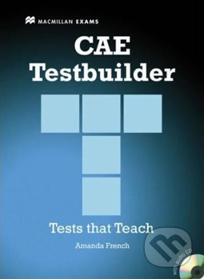 Kniha: CAE Testbuilder New Ed.: Without Key + Audio CD (Amanda French). Pan Macmillan, 2009 Kniha: CAE Testbuilder New Ed.: Without Key + Audio CD (Amanda French). Pan Macmillan, 2009