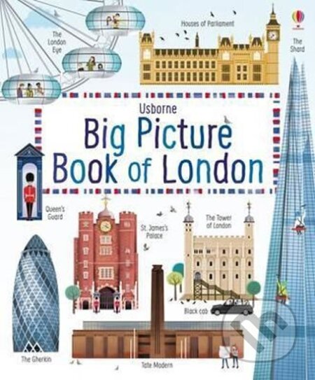 Kniha: Big Picture Book Of London (Lloyd Rob Jones). Usborne, 2016 Kniha: Big Picture Book Of London (Lloyd Rob Jones). Usborne, 2016
