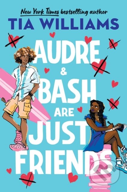 Kniha: Audre & Bash Are Just Friends (Tia Williams). Quercus, 2025 Kniha: Audre & Bash Are Just Friends (Tia Williams). Quercus, 2025