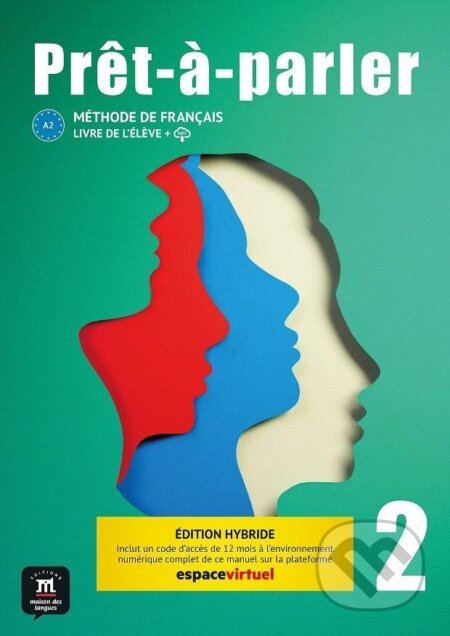 Kniha: Pret-a-parler 2 (A2) - Édition hybride Livre de l´éleve + Espacevirtuel (12 mois) (Anna Chevrier). Klett Kniha: Pret-a-parler 2 (A2) - Édition hybride Livre de l´éleve + Espacevirtuel (12 mois) (Anna Chevrier). Klett
