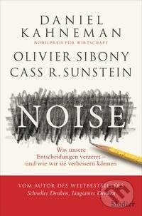 Kniha: Noise (Daniel Kahneman). Siedler Verlag, 2021 Kniha: Noise (Daniel Kahneman). Siedler Verlag, 2021