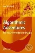Kniha: Algorithmic Adventures (Juraj Hromkovi¿). , 2009 Kniha: Algorithmic Adventures (Juraj Hromkovi¿). , 2009