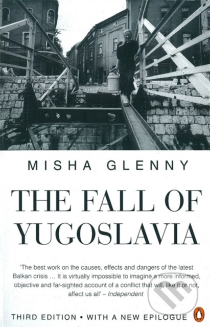 Kniha: Fall of Yugoslavia (Misha Glenny). Penguin Books, 1996 Kniha: Fall of Yugoslavia (Misha Glenny). Penguin Books, 1996