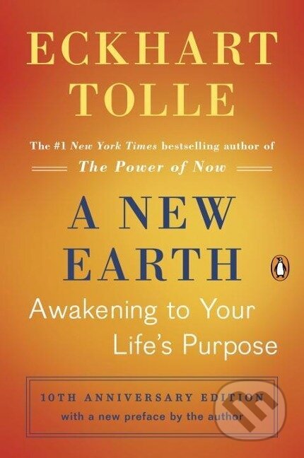 Kniha: A New Earth (Eckhart Tolle). Penguin Books, 2008 Kniha: A New Earth (Eckhart Tolle). Penguin Books, 2008