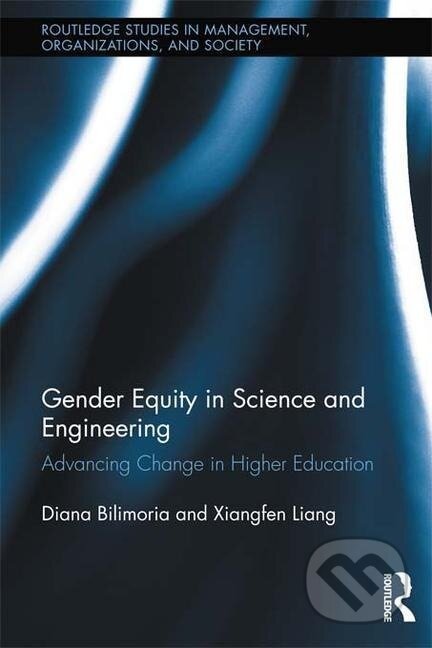 Kniha: Gender Equity in Science and Engineering (Diana Bilimoria). Routledge, 2015 Kniha: Gender Equity in Science and Engineering (Diana Bilimoria). Routledge, 2015