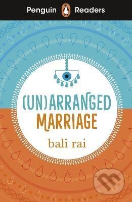 Kniha: Penguin Readers Level 5: (Un)arranged Marriage (ELT Graded Reader) (Bali Rai). Penguin Random House Childrens UK, 2024 Kniha: Penguin Readers Level 5: (Un)arranged Marriage (ELT Graded Reader) (Bali Rai). Penguin Random House Childrens UK, 2024