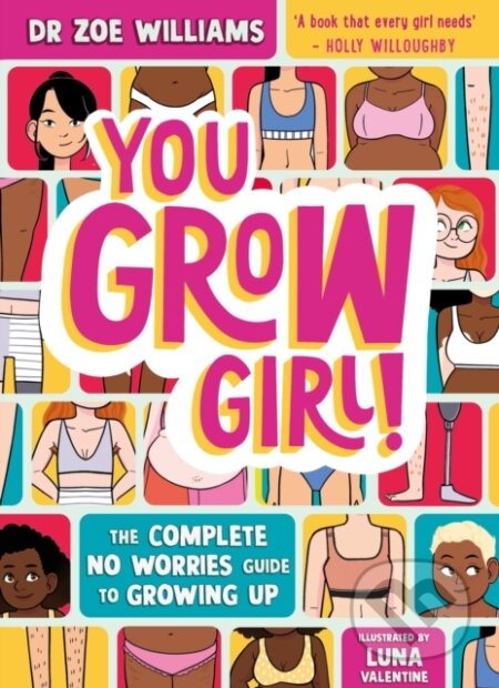 Kniha: You Grow Girl! (Dr. Zoe Williams). Wren and Rook, 2023 Kniha: You Grow Girl! (Dr. Zoe Williams). Wren and Rook, 2023