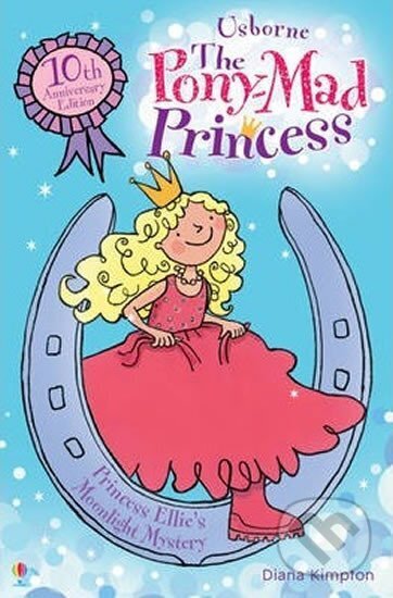 Kniha: The Pony-Mad Princess: Princess Ellie´s Moonlight Mystery (Diana Kimptonová). Usborne Kniha: The Pony-Mad Princess: Princess Ellie´s Moonlight Mystery (Diana Kimptonová). Usborne